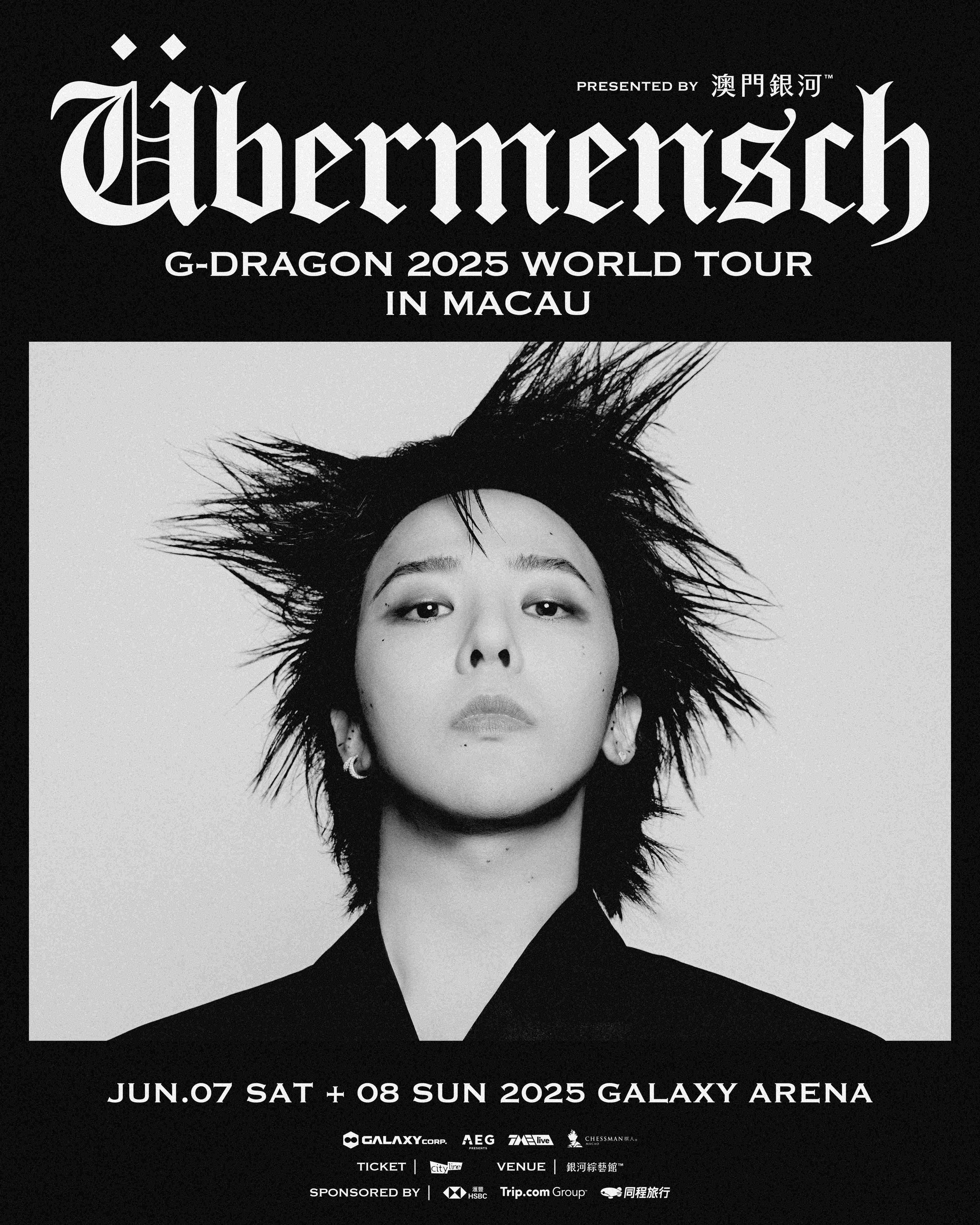 G-DRAGON 2025 WORLD TOUR [Übermensch] IN MACAU, presented by Galaxy Macau™ set to light up the Galaxy Arena on June 7-8.